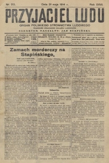 Przyjaciel Ludu : organ Polskiego Stronnictwa Ludowego. 1914, nr 22