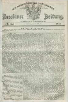 Breslauer Zeitung : mit allerhöchster Bewilligung. 1844, № 251 (25 October) + dod.