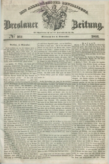 Breslauer Zeitung : mit allerhöchster Bewilligung. 1844, № 261 (6 November) + dod.