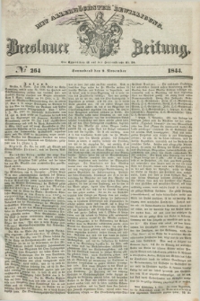 Breslauer Zeitung : mit allerhöchster Bewilligung. 1844, № 264 (9 November) + dod.