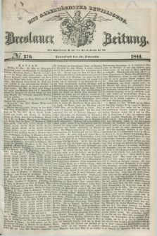 Breslauer Zeitung : mit allerhöchster Bewilligung. 1844, № 270 (16 November) + dod.