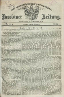 Breslauer Zeitung : mit allerhöchster Bewilligung. 1844, № 272 (19 November) + dod.