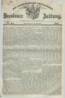 Breslauer Zeitung : mit allerhöchster Bewilligung. 1844, № 274 (21 November) + dod.