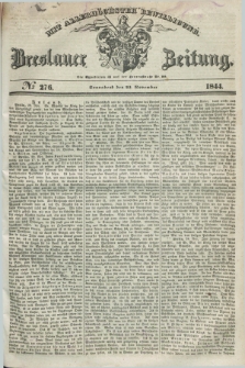 Breslauer Zeitung : mit allerhöchster Bewilligung. 1844, № 276 (23 November) + dod.