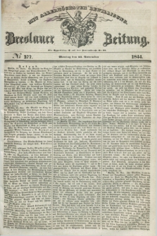 Breslauer Zeitung : mit allerhöchster Bewilligung. 1844, № 277 (25 November) + dod.