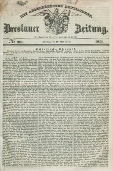 Breslauer Zeitung : mit allerhöchster Bewilligung. 1844, № 281 (29 November) + dod.