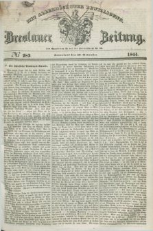 Breslauer Zeitung : mit allerhöchster Bewilligung. 1844, № 282 (30 November) + dod.