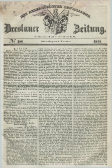 Breslauer Zeitung : mit allerhöchster Bewilligung. 1844, № 286 (5 December) + dod.