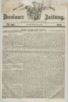 Breslauer Zeitung : mit allerhöchster Bewilligung. 1844, № 303 (27 December) + dod.