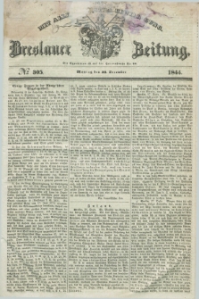 Breslauer Zeitung : mit allerhöchster Bewilligung. 1844, № 305 (30 December) + dod.