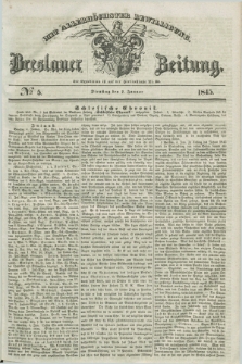 Breslauer Zeitung : mit allerhöchster Bewilligung. 1845, № 5 (7 Januar) + dod.