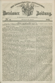 Breslauer Zeitung : mit allerhöchster Bewilligung. 1845, № 14 (17 Januar) + dod.
