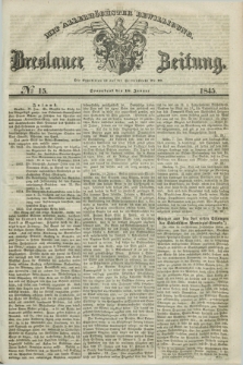 Breslauer Zeitung : mit allerhöchster Bewilligung. 1845, № 15 (18 Januar) + dod.