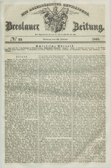 Breslauer Zeitung : mit allerhöchster Bewilligung. 1845, № 23 (28 Januar) + dod.