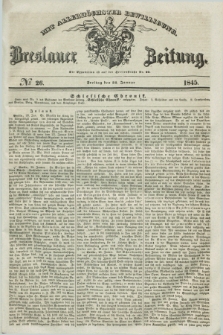 Breslauer Zeitung : mit allerhöchster Bewilligung. 1845, № 26 (31 Januar) + dod.