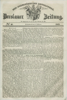 Breslauer Zeitung : mit allerhöchster Bewilligung. 1845, № 27 (1 Februar) + dod.