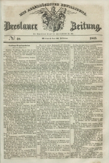 Breslauer Zeitung : mit allerhöchster Bewilligung. 1845, № 48 (26 Februar) + dod.