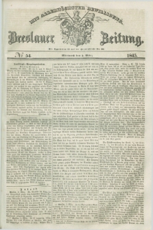 Breslauer Zeitung : mit allerhöchster Bewilligung. 1845, № 54 (5 März) + dod.