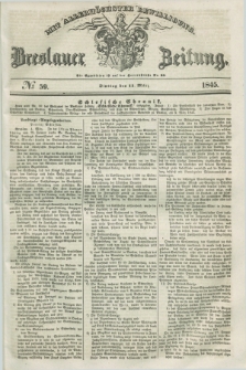 Breslauer Zeitung : mit allerhöchster Bewilligung. 1845, № 59 (11 März) + dod.