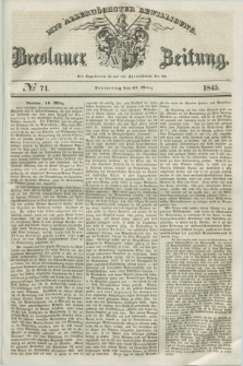 Breslauer Zeitung : mit allerhöchster Bewilligung. 1845, № 71 (27 März) + dod.