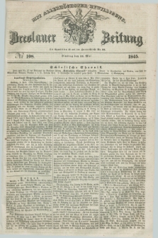 Breslauer Zeitung : mit allerhöchster Bewilligung. 1845, № 108 (13 Mai) + dod.