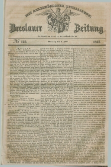 Breslauer Zeitung : mit allerhöchster Bewilligung. 1845, № 125 (2 Juni) + dod.