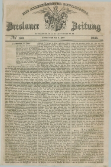 Breslauer Zeitung : mit allerhöchster Bewilligung. 1845, № 130 (7 Juni) + dod.