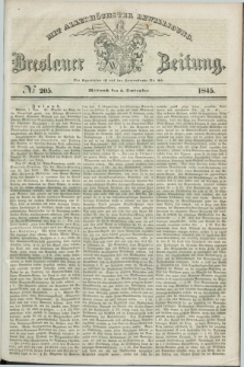 Breslauer Zeitung : mit allerhöchster Bewilligung. 1845, № 205 (3 September) + dod.