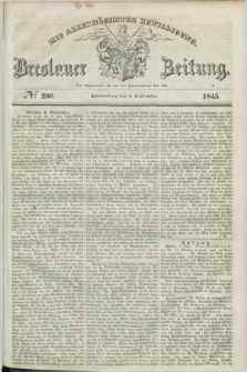 Breslauer Zeitung : mit allerhöchster Bewilligung. 1845, № 206 (4 September) + dod.