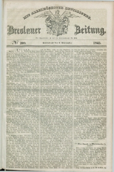 Breslauer Zeitung : mit allerhöchster Bewilligung. 1845, № 208 (6 September) + dod.
