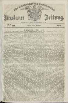 Breslauer Zeitung : mit allerhöchster Bewilligung. 1845, № 231 (3 Oktober) + dod.