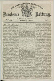 Breslauer Zeitung : mit allerhöchster Bewilligung. 1845, № 232 (4 Oktober) + dod.