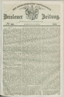 Breslauer Zeitung : mit allerhöchster Bewilligung. 1845, № 238 (11 Oktober) + dod.