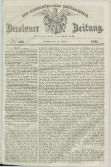 Breslauer Zeitung : mit allerhöchster Bewilligung. 1845, № 239 (13 Oktober) + dod.