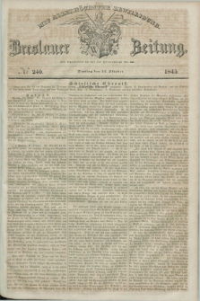 Breslauer Zeitung : mit allerhöchster Bewilligung. 1845, № 240 (14 Oktober) + dod.