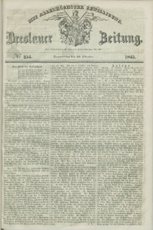 Breslauer Zeitung : mit allerhöchster Bewilligung. 1845, № 254 (30 Oktober) + dod.