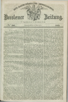 Breslauer Zeitung : mit allerhöchster Bewilligung. 1845, № 256 (1 November) + dod.