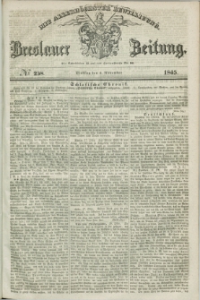 Breslauer Zeitung : mit allerhöchster Bewilligung. 1845, № 258 (4 November) + dod.