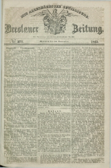 Breslauer Zeitung : mit allerhöchster Bewilligung. 1845, № 271 (19 November) + dod.