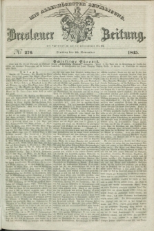 Breslauer Zeitung : mit allerhöchster Bewilligung. 1845, № 276 (25 November) + dod.