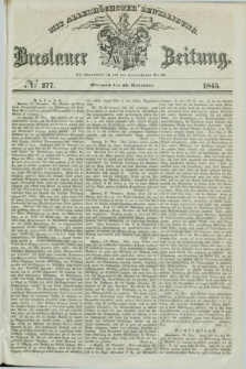 Breslauer Zeitung : mit allerhöchster Bewilligung. 1845, № 277 (26 November) + dod.