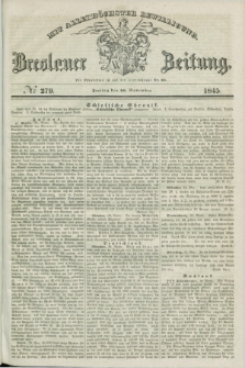 Breslauer Zeitung : mit allerhöchster Bewilligung. 1845, № 279 (28 November) + dod.