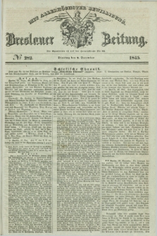 Breslauer Zeitung : mit allerhöchster Bewilligung. 1845, № 282 (2 December) + dod.