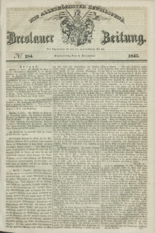 Breslauer Zeitung : mit allerhöchster Bewilligung. 1845, № 284 (4 December) + dod.