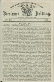Breslauer Zeitung : mit allerhöchster Bewilligung. 1845, № 285 (3 December) + dod.