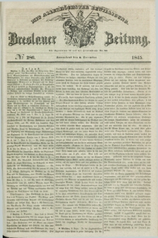 Breslauer Zeitung : mit allerhöchster Bewilligung. 1845, № 286 (6 December) + dod.