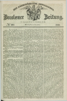 Breslauer Zeitung : mit allerhöchster Bewilligung. 1845, № 287 (8 December) + dod.