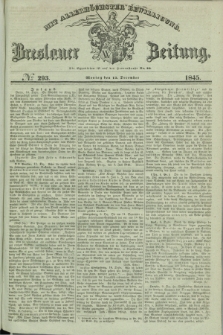 Breslauer Zeitung : mit allerhöchster Bewilligung. 1845, № 293 (15 December) + dod.