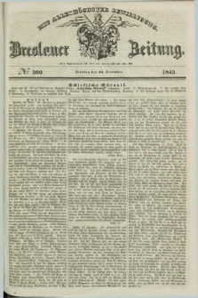 Breslauer Zeitung : mit allerhöchster Bewilligung. 1845, № 300 (23 December) + dod.