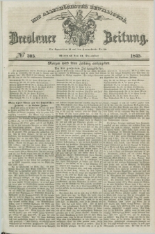 Breslauer Zeitung : mit allerhöchster Bewilligung. 1845, № 305 (31 December) + dod.